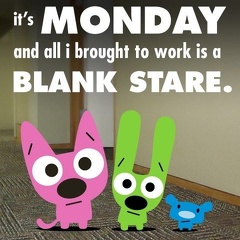 blank stare monday