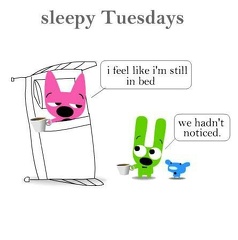 sleepy tuesdays